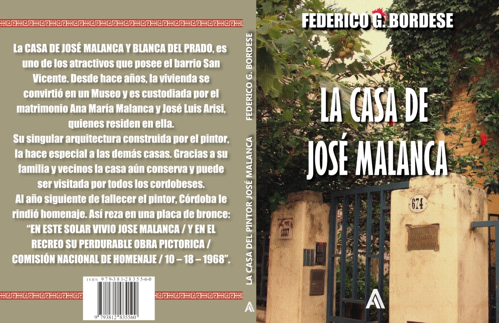 LA CASA DE JOSÉ MALANCA. Autor: Federico G. Bordese. Editorial AMERICANA. Año de 2021. – ISBN: 979-381-28355-6-0.